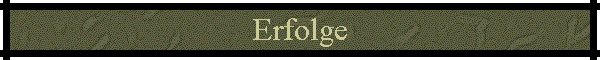 Erfolge