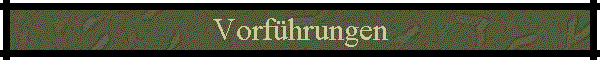 Vorf�hrungen